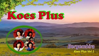 Bergembira - Koes Plus Vol 1 (1969) Lyrics