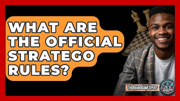What Are The Official Stratego Rules? - The Board Game Xpert