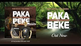 Team Delela - Paka Di Beke(Feat. Aembu)