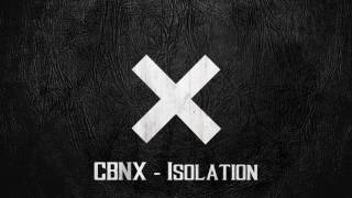 Cbnx - Isolation Original Mix