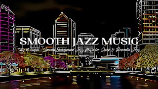 Smooth Jazz Music - Relaxing Late Night Jazz Piano Instrumental & Soothing Background Music to Relax by Smooth Jazz BGM 95 views 5 days ago 48 hours