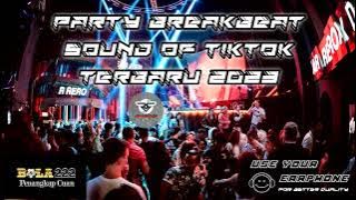 PARTY BREAKBEAT SOUND OF TIKTOK 2023 | GACORRR !!