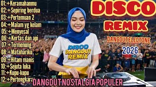 Album Fuul Lagu Disco Remix Dangdut Electone Terlaris Dj Terbaik Paling Populer Viral Di 2026