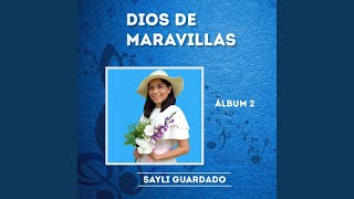 Dios de Maravillas - Sayli Guardado