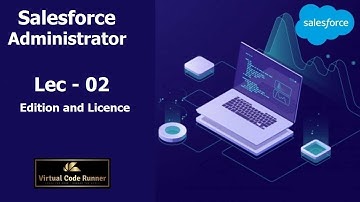 Salesforce Edition and License - salesforce admin tutorial for beginners  salesforce administrator