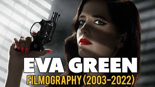 Eva Green : Filmography (2003-2022)