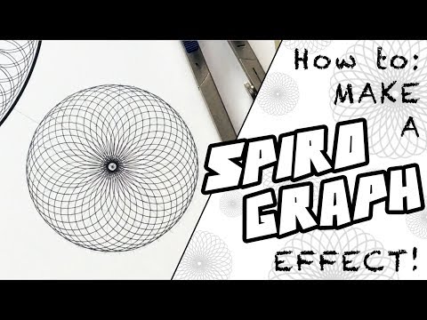 HOW TO: Make a SPIROGRAPH Effect!