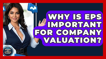 Why Is EPS Important For Company Valuation? - Stock and Options Playbook