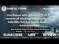 Live Ruqya with Q&amp;A Day 15 o 21 Money Health infirtility remove all blockages Evil Eye Hasad Jealous