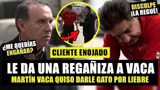 ¡Martín Vaca QUISO DAR UN carro con MATERIAL MÁS BARATO pero el cliente LO DESCUBRE y SE ENOJA!