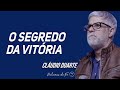 Pastor Cláudio Duarte - O segredo da vitória | Palavras de Fé