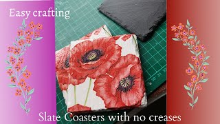 Easy decoupage slate coastersNo creases