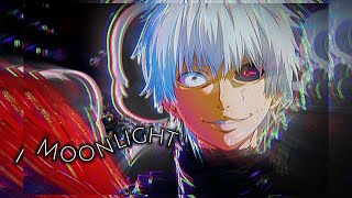 Quick Ken kaneki edit // moonlight // badass edit // short AMV edit ||