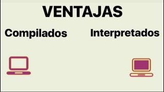 ¿Lenguajes de Programación COMPILADOS o INTERPRETADOS  || ¿Que es mejor ¿Donde se usan