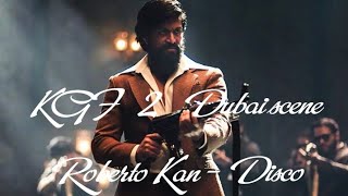 KGF 2 dubai scene | Roberto Kan - Disco | Attitude | Rocky Bhai | @oleecreation2557 🔥💥 Resimi