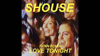 Shouse - Love Tonight (FiENN Remix)