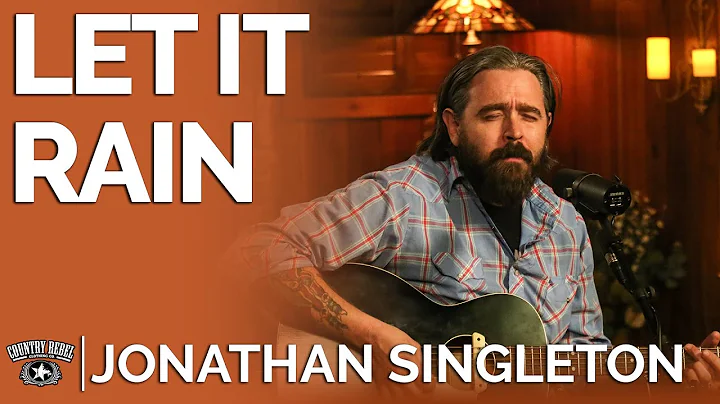 Jonathan Singleton - Let It Rain (Acoustic) // Fir...
