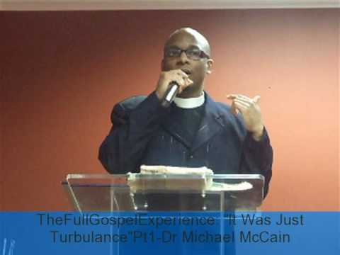 TheFullGospelExp...  Just Turbulance Pt1-Dr Michael