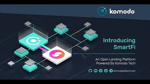 SmartFi - Open Lending Platform Powered By Komodo Tech