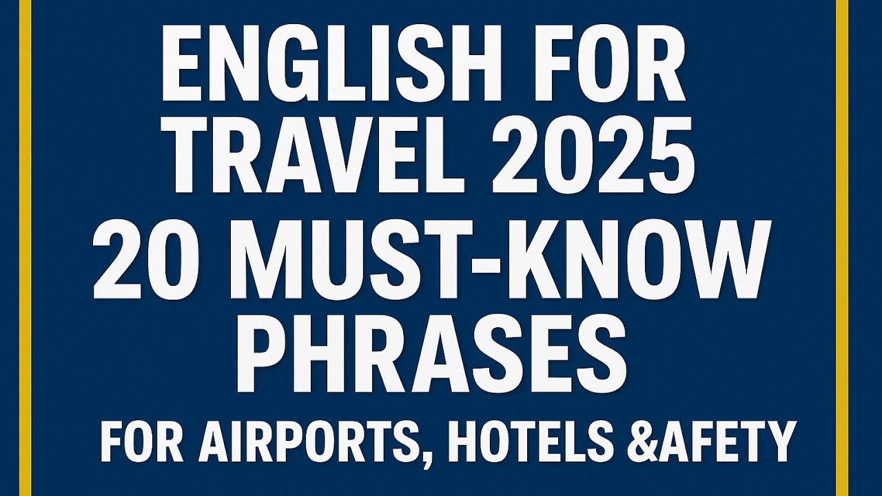 Английский для путешествий 2025: 20 фраз, которые необходимо знать для аэропортов, отелей и обесп...