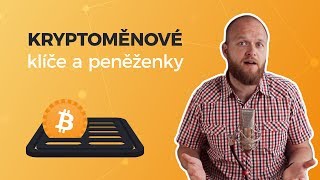 #18 - Kryptoměnové klíče a peněženky