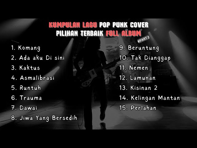 KUMPULAN LAGU POP PUNK COVER PILIHAN TERBAIK FULL ALBUM #part2 class=