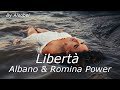 Libertà 💗 Albano & Romina Power ~Testo