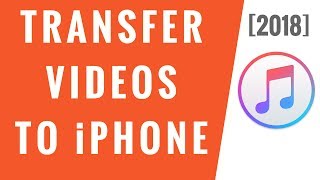 How to Transfer Videos from Computer to iPhone [2018]