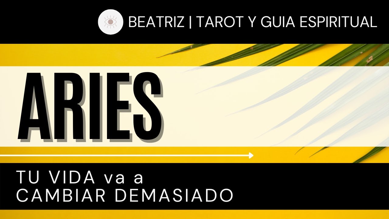 ♈ ARIES HOY ♈ | Tu VIDA va a | CAMBIAR DEMASIADO | [HOROSCOPO ARIES ...