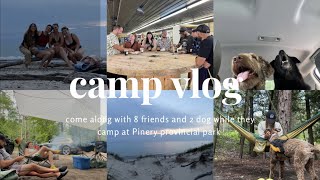 CAMPING VLOG: 8 friends, 2 dogs and good time