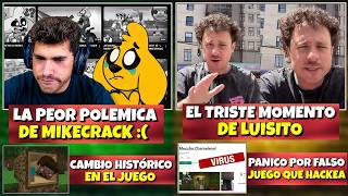 Information MIKECRACK'S BIGGEST CONTROVERSY | LUISITO'S VERY SAD MOMENT | MINECRAFT HISTORIC CHANGE News