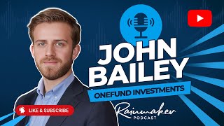 Democratizing Private Equity with John Bailey, OneFund Investments Content