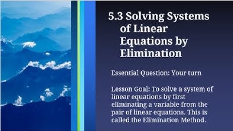 Math 8 5.3 v21 Solving Systems by Elimination