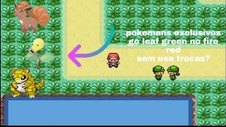 Pokémon Fire Red e Leaf Green - Pokémons exclusivos de cada versão