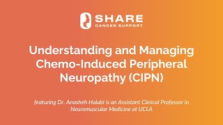 Understanding and Managing Chemo Induced Peripheral Neuropathy CIPN