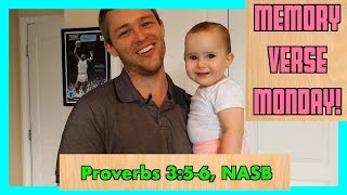 Proverbs 3:5-6 | Memory Verse Monday with Gloria!