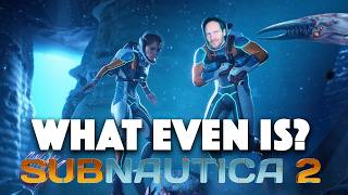 What Even Is Subnautica 2 PC Gameplay? - SUB-NAUGHTY-CA!