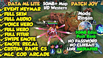 Data ML Lite 50Mb Edisi Push Rank Map HD Patch Joy No Password| ML Lite |Cara Mengatasi Lag &Patah