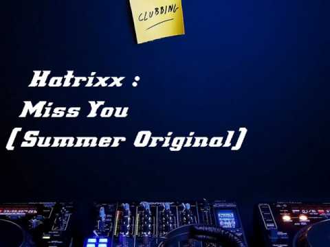 Hatrixx — Hatrixx - Miss you (Summer Original)