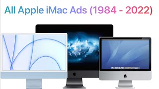 All Apple iMac Ads (1984 - 2022)