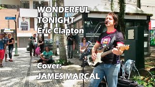 Wonderful Tonight (Eric Clapton) Cover by James Marçal chords