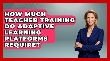 How Much Teacher Training Do Adaptive Learning Platforms Require? - Safe AI for The Classroom