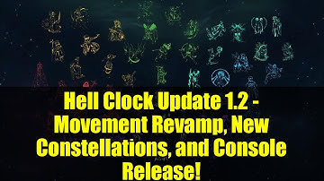 Hell Clock Update 1.2 - Movement Revamp, New Constellations, and Console Release!