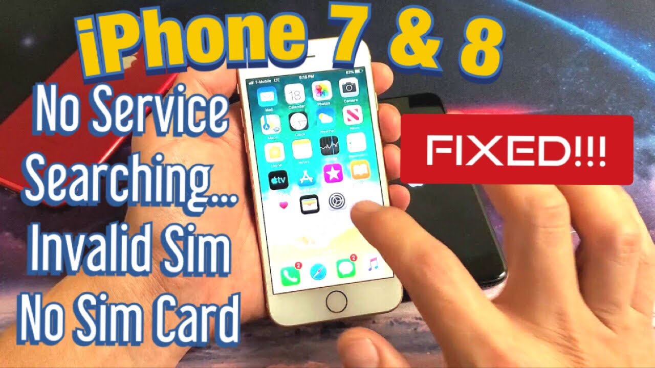 iPhone 7 \u0026 8: No Service / Searching... / Invalid Sim / No Sim Card (FIXED!)