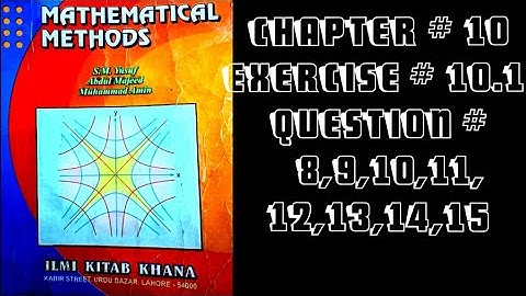 B.Sc-II Ch#10 Ex#10.1 Q#8-15 Mathematical Method
