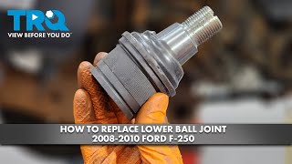 How to Replace Lower Ball Joint 20082010 Ford F250