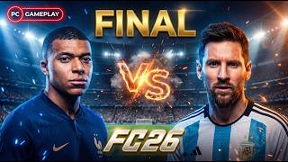 FC 26 - France vs Argentina | FIFA World Cup Final 2026 | PC Gameplay 4K 60FPS (Full Match)