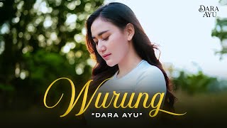 Dara Ayu - Wurung | Godonge jati tebluk nong lurung