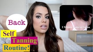 SELF TANNING Routine | Back How-To Tutorial