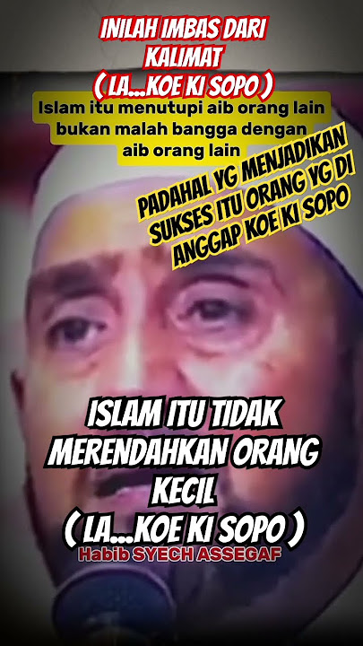 Nasehat habib syech kepada la koe ki sopo